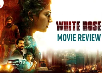 ஒயிட் ரோஸ் தமிழ் திரைப்பட விமர்சனம்